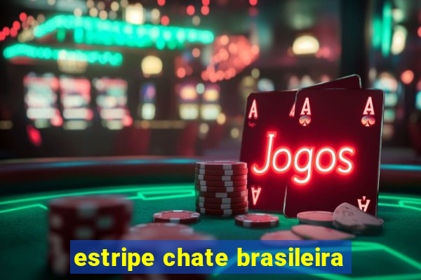 estripe chate brasileira